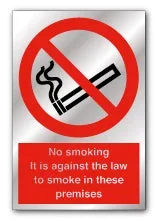 Silver – No smoking. It is against the law to smoke in these premises